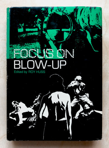 FOCUS ON BLOW-UP edited by Roy Huss