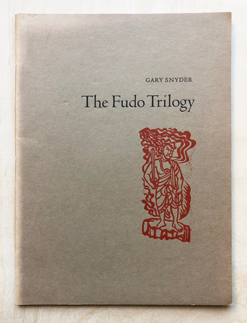 THE FUDO TRILOGY by Gary Snyder