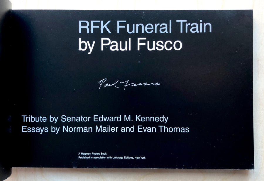 RFK FUNERAL TRAIN by Paul Fusco with essays by Norman Mailer and Evan Thomas, SIGNED