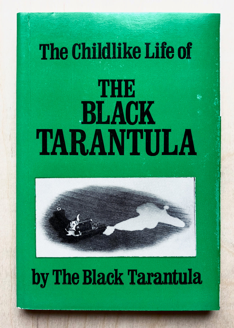 THE CHILDLIKE LIFE OF THE BLACK TARANTULA by Kathy Acker