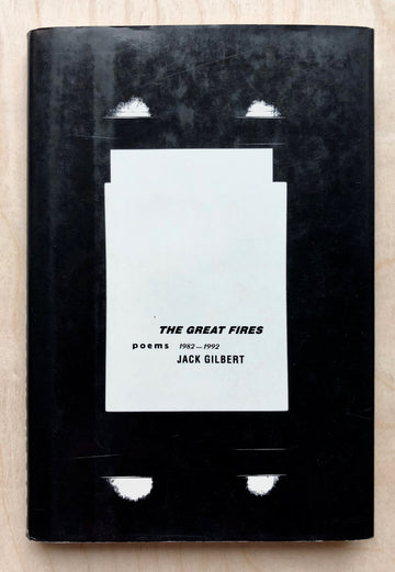THE GREAT FIRES: POEMS 1982-1992 by Jack Gilbert