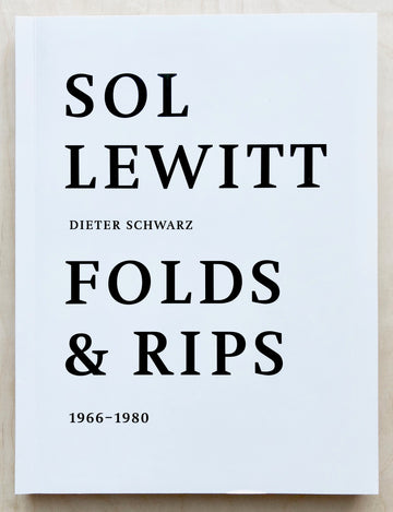 SOL LEWITT: FOLDS & RIPS 1966-1980 by Dieter Schwartz