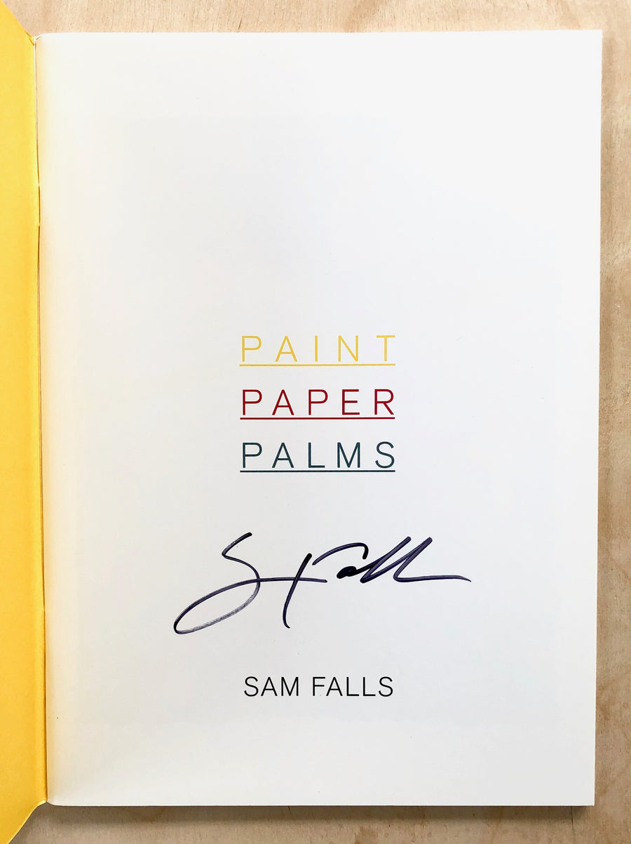 PAINT, PAPER, PALMS by Sam Falls (SIGNED)