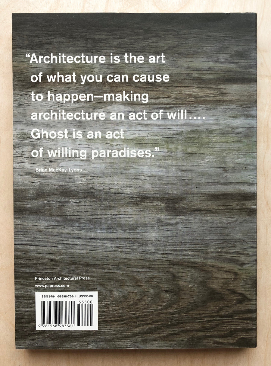 GHOST: BUILDING AN ARCHITECTURAL VISION by Brian MacKay-Lyons