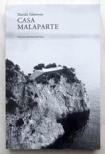 CASA MALAPARTE by Marida Talamona, introduction by Giorgio Ciucci.