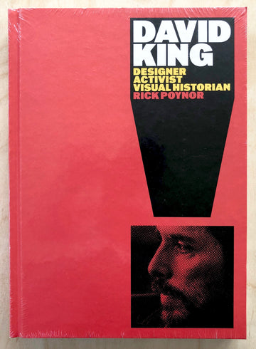 DAVID KING: DESIGNER, ACTIVIST, VISUAL HISTORIAN by Rick Poyner