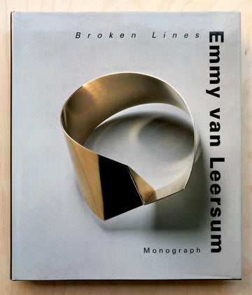 BROKEN LINES: EMMY VAN LEERSUM 1930 - 1984 edited by Yvonne G. J. M. Joris