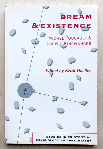 DREAM & EXISTENCE by Michel Foucault & Ludwig Binswanger, edited by Kieth Hoeller