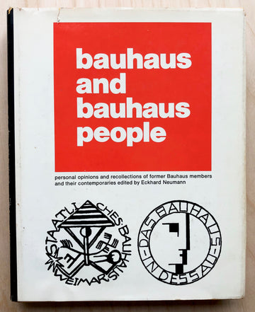 BAUHAUS AND BAUHAUS PEOPLE edited by Eckhard Neumann