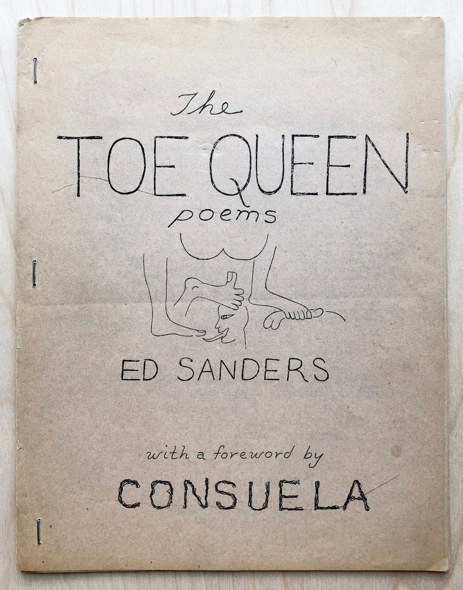 THE TOE QUEEN POEMS by Ed Sanders, with a forward by Consuela (SIGNED)