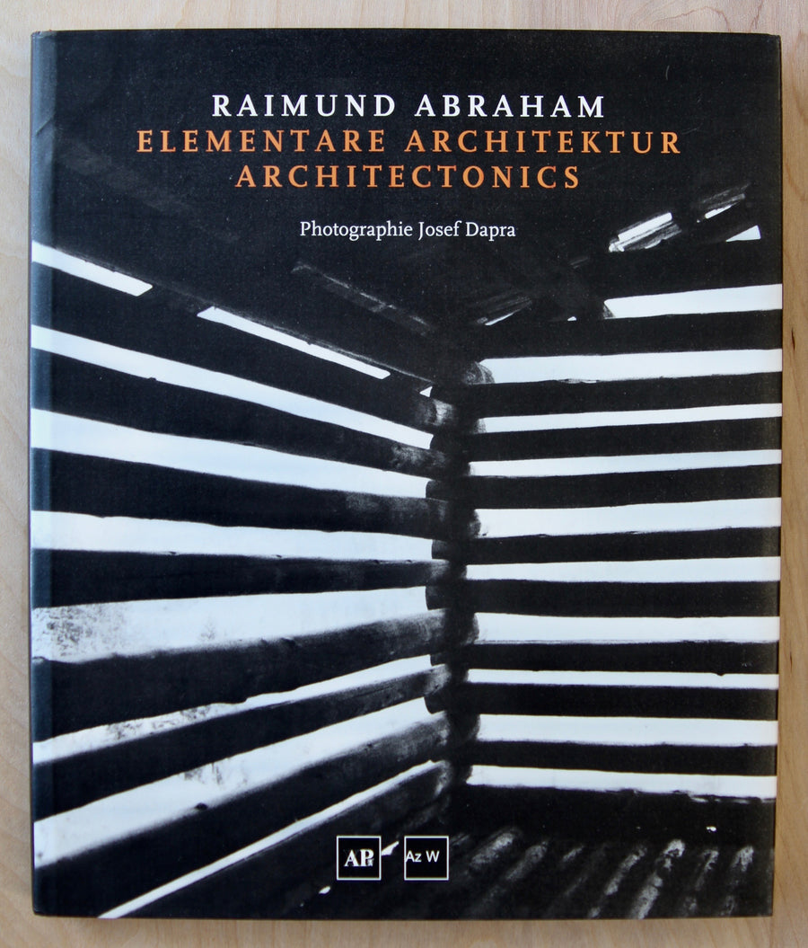 ELEMENTARE ARCHITEKTUR ARCHITECTONICS by Raimund Abraham