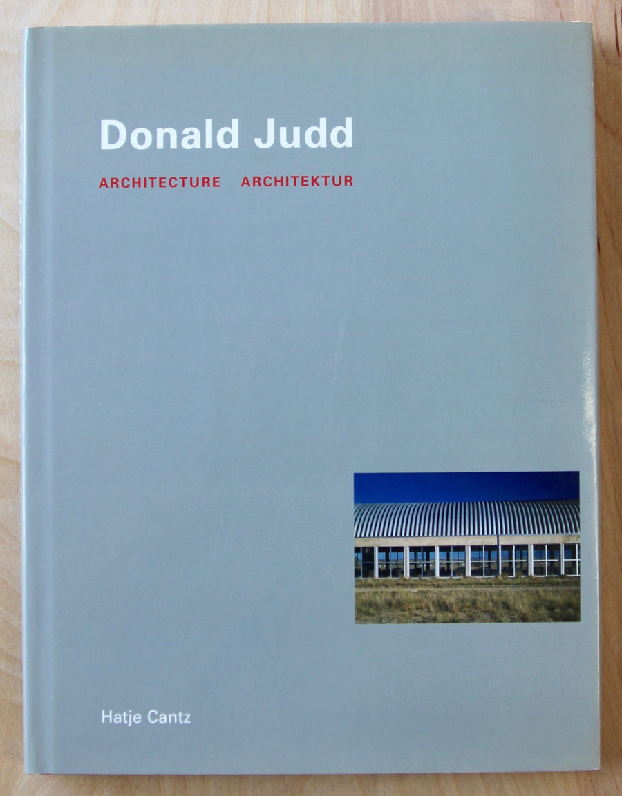 DONALD JUDD ARCHITECTURE ARCHITEKTUR edited by Peter Noever