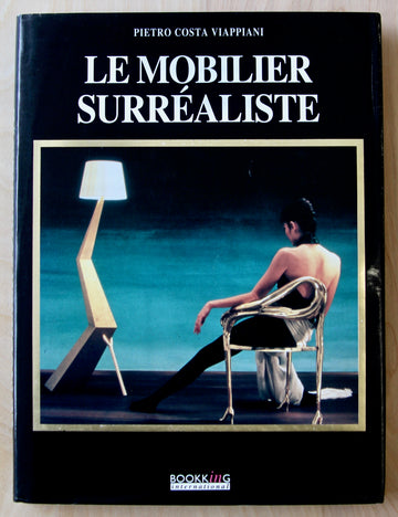 LE MOBILIER SURREALISTE by Pietro Costa Viappiani