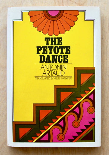 THE PEYOTE DANCE by Antonin Artaud