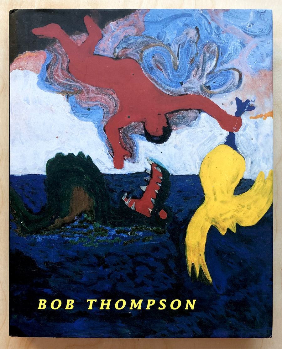 BOB THOMPSON by Thelma Golden with essays by Shamim Momim and Judith Wilson