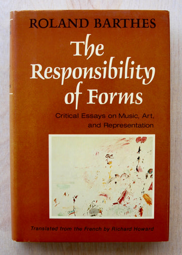 THE RESPONSIBILITY OF FORMS by Roland Barthes