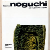 ISAMU NOGUCHI: A SCULPTORS WORLD forward by R. Buckminster Fuller