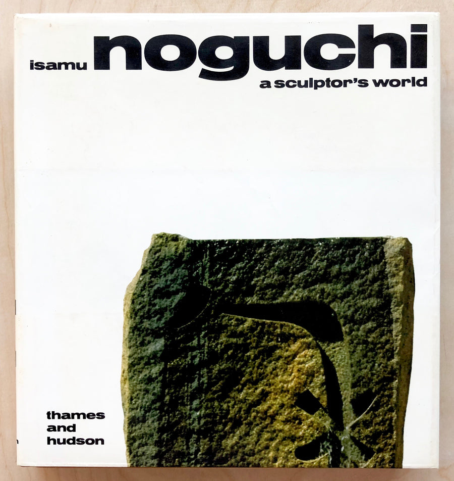 ISAMU NOGUCHI: A SCULPTORS WORLD forward by R. Buckminster Fuller