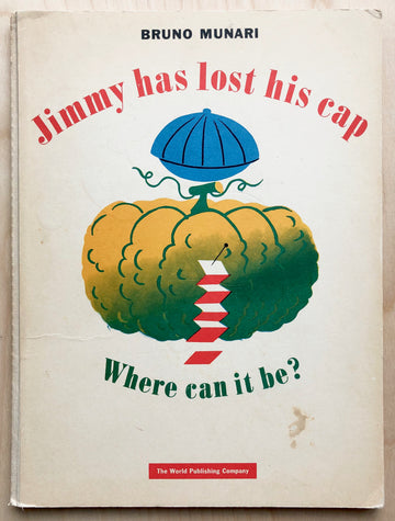JIMMY HAS LOST HIS COP, WHERE CAN IT BE? by Bruno Munari