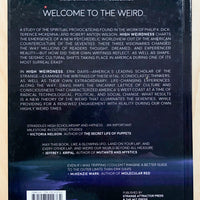 HIGH WEIRDNESS: DRUGS, ESOTERICA AND VISIONARY EXPERIENCE IN THE