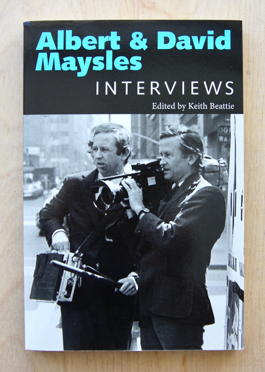ALBERT & DAVID MAYSLES INTERVIEWS edited by Keith Beattie