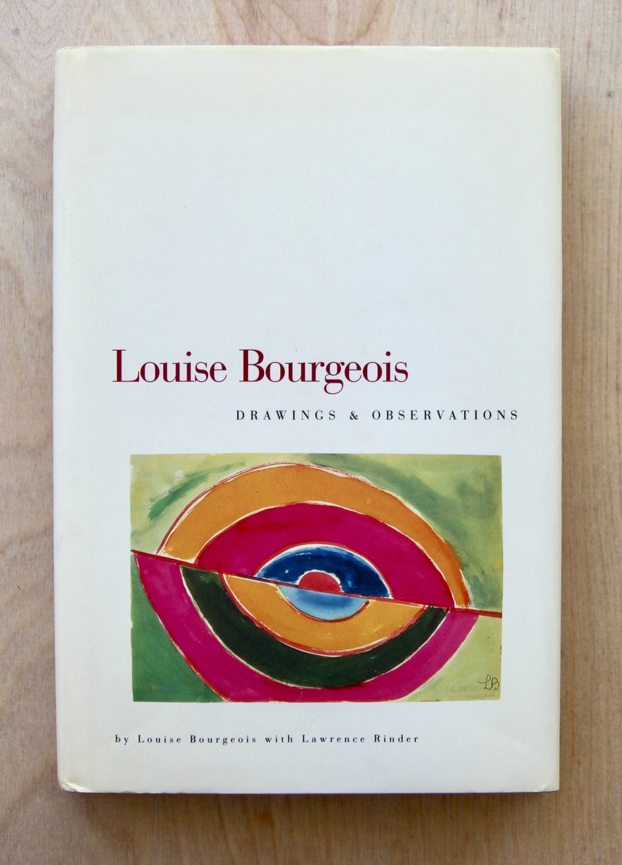 LOUISE BOURGEOIS: DRAWINGS AND OBSERVATIONS by Louise Bourgeois and Lawrence Rinder