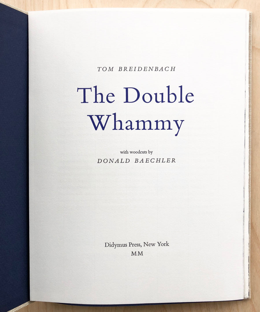 THE DOUBLE WHAMMY by Tom Breidenbach with five original woodcuts by Donald Baechler