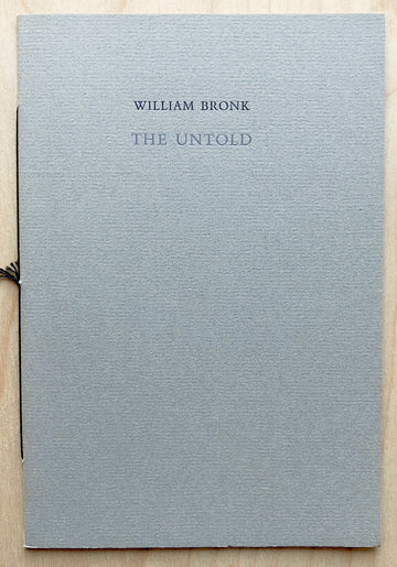 THE UNTOLD by William Bronk
