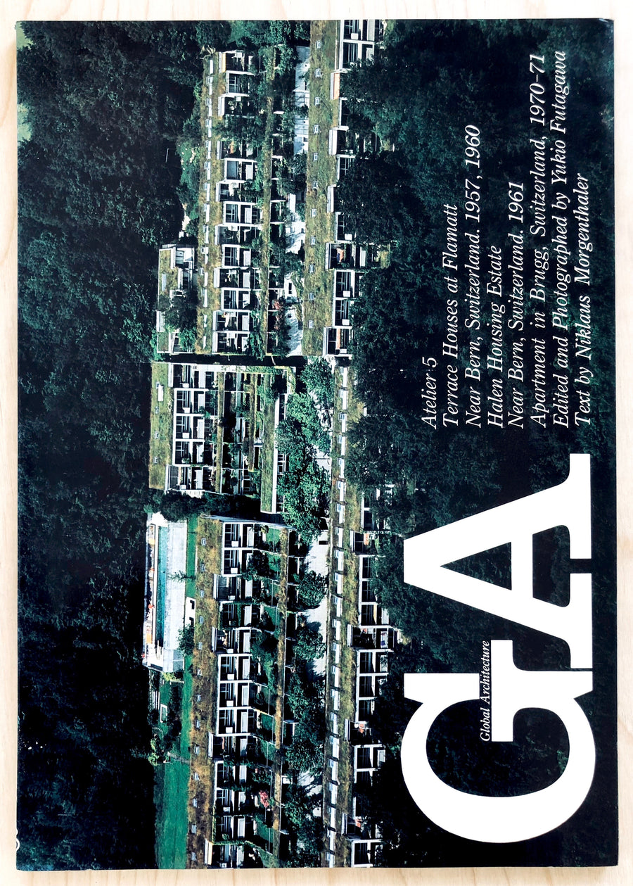 GA / GLOBAL ARCHITECTURE #23: ATELIER 5, TERRACE HOUSES AT FLAMATT NEAR BERN, SWITZERLAND, 1957, 1960, / HALEN HOUSING ESTATE NEAR BERN,1961 / APARTMENT IN BRUGG, SWITZERLAND, 1970-71