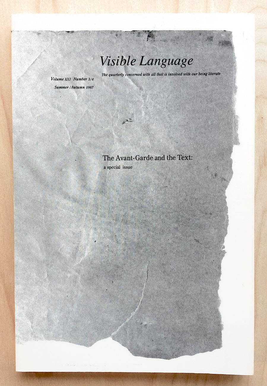 THE AVANT-GARDE AND THE TEXT: VISIBLE LANGUAGE VOLUME XXI, NUMBER 3/4, edited by Stephen C. Foster