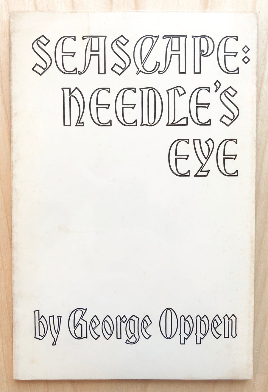 SEASCAPE: NEEDLE'S EYE by George Oppen