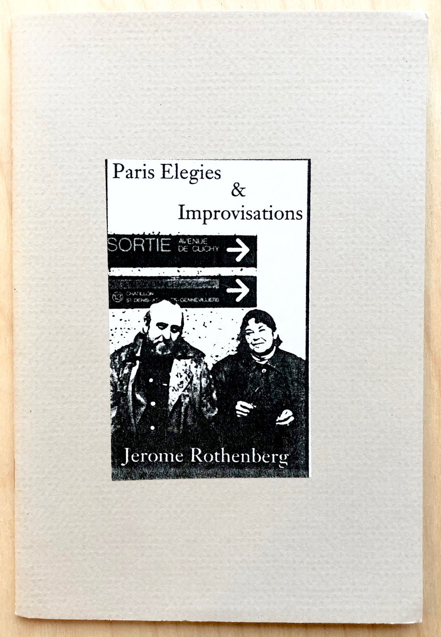 PARIS ELEGIES & IMPROVISATIONS by Jerome Rothenberg