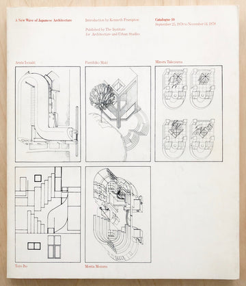 A NEW WAVE OF JAPANESE ARCHITECTURE: IAUS CATALOGUE #10 introduction by Kenneth Frampton