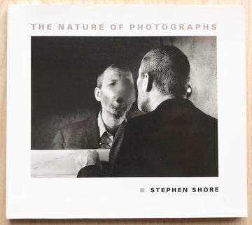 THE NATURE OF PHOTOGRAPHS by Stephen Shore