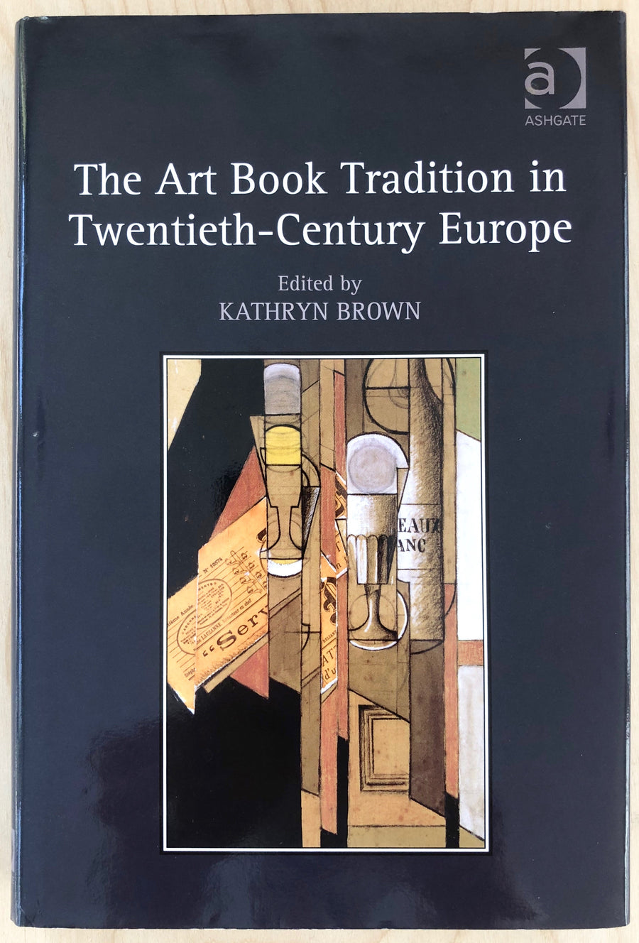 THE ART BOOK TRADITION IN TWENTIETH-CENTURY EUROPE edited by Kathryn Brown