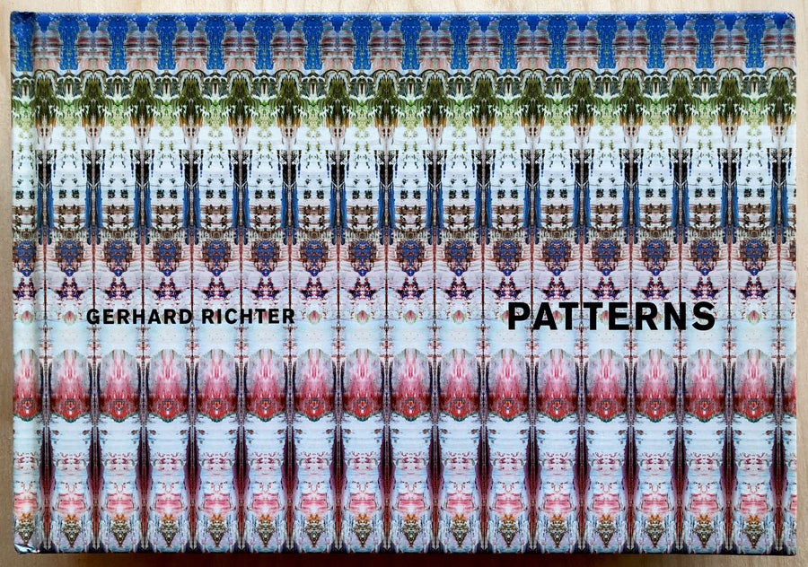 GERHARD RICHTER: PATTERNS: DIVIDED, MIRRORED, REPEATED